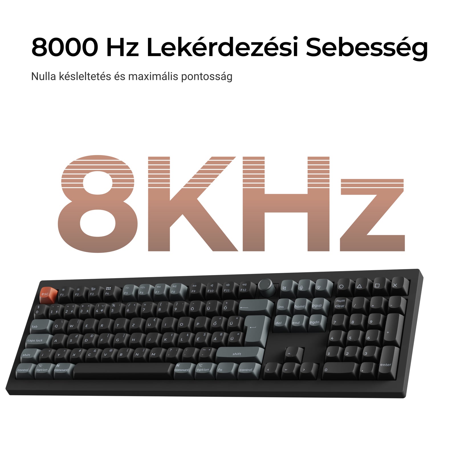 Keychron V6 Ultra 8K mechanikus billentyűzet - ISO-HU